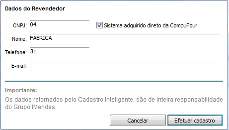 Compufour junho 4th, 2025 Para uso completo do recurso é necessário efetuar o cadastro da Revenda junto ao grupo IMendes, cadastrando, teremos acesso completo e irrestrito a todas as funcionalidades do Cadastro Inteligente.
