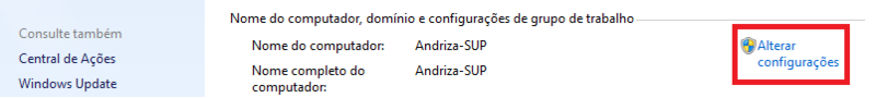 Compufour maio 31st, 2025 Clique com o botão da direita do mouse sobre a opção Computador / Propriedades, clique em Alterar Configurações, como mostra na imagem abaixo: